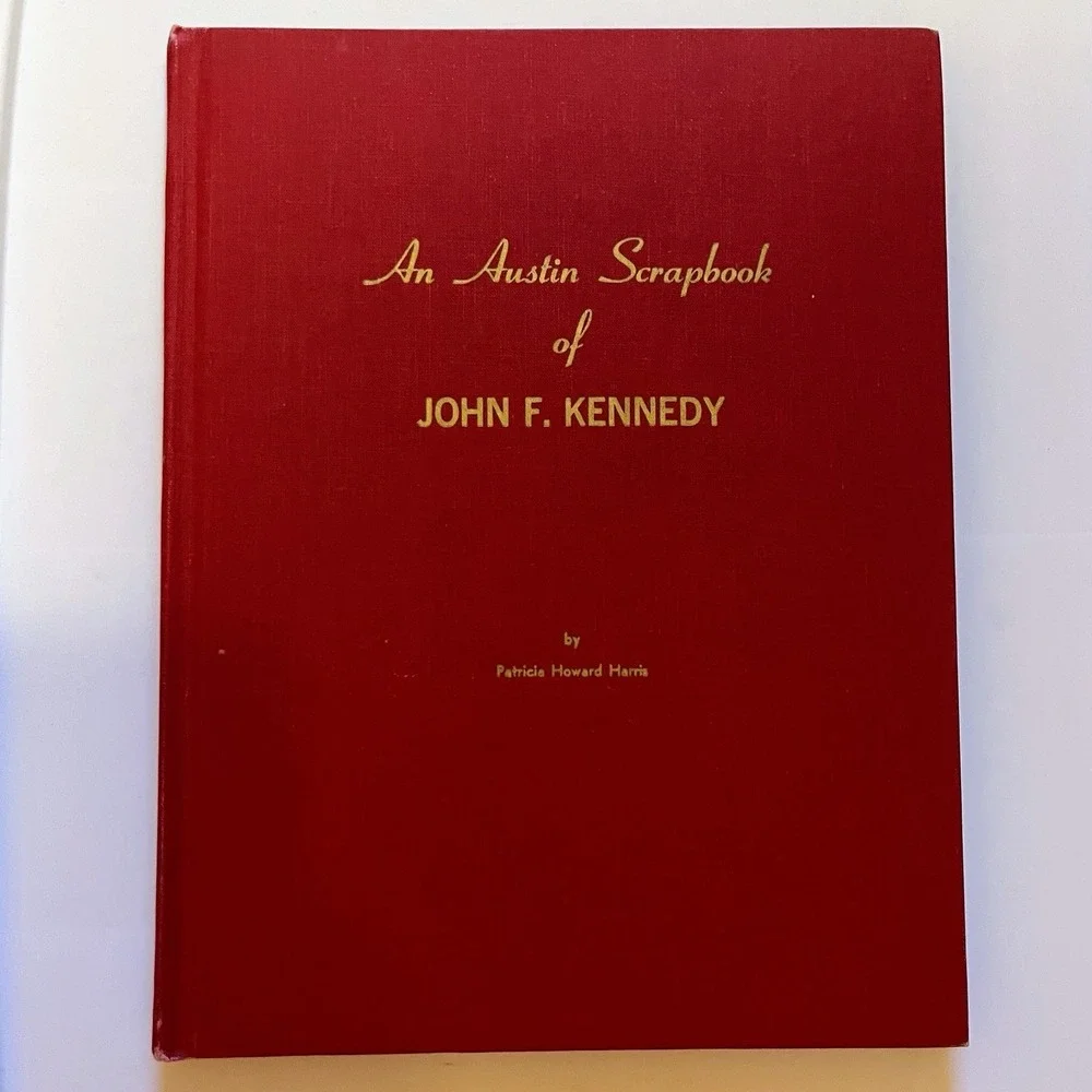 An Austin Scrapbook of John F. Kennedy 1964 Limited 1st Ed Signed By Author